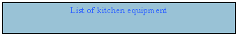 Zone de Texte: List of kitchen equipment
